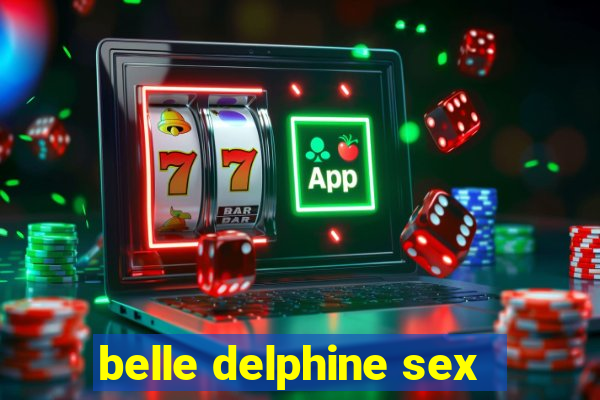belle delphine sex